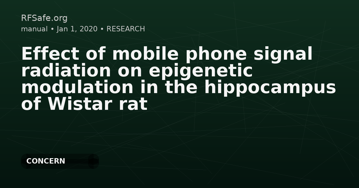 Effect of mobile phone signal radiation on epigenetic modulation in the hippocampus of Wistar rat