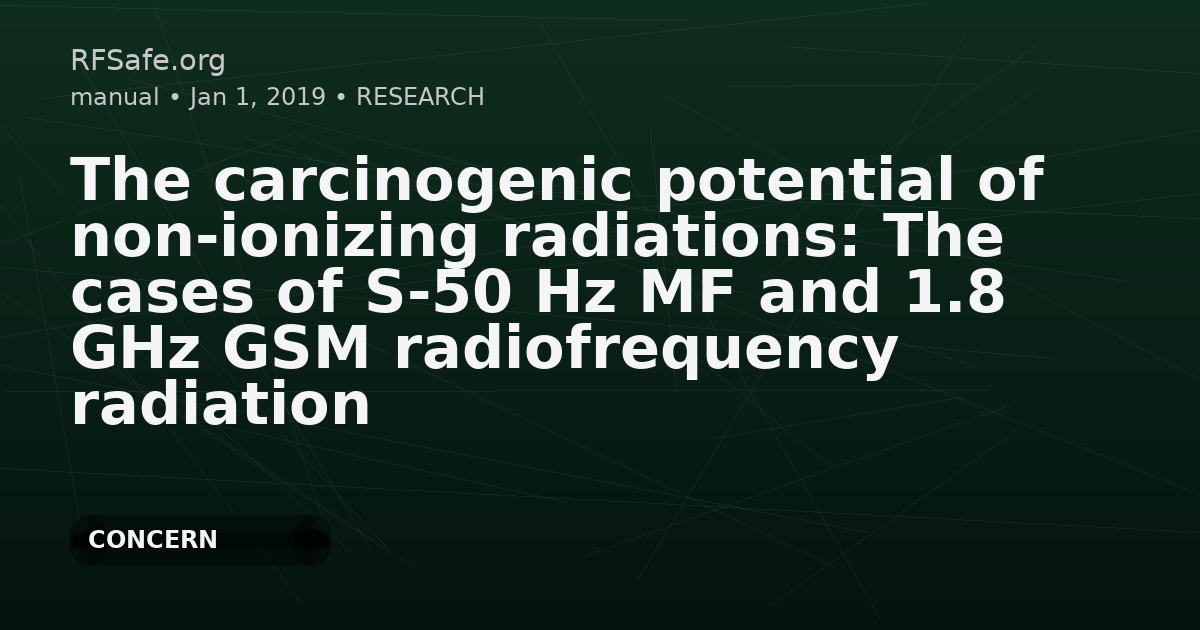 The carcinogenic potential of non-ionizing radiations: The cases of S-50 Hz MF and 1.8 GHz GSM radiofrequency radiation