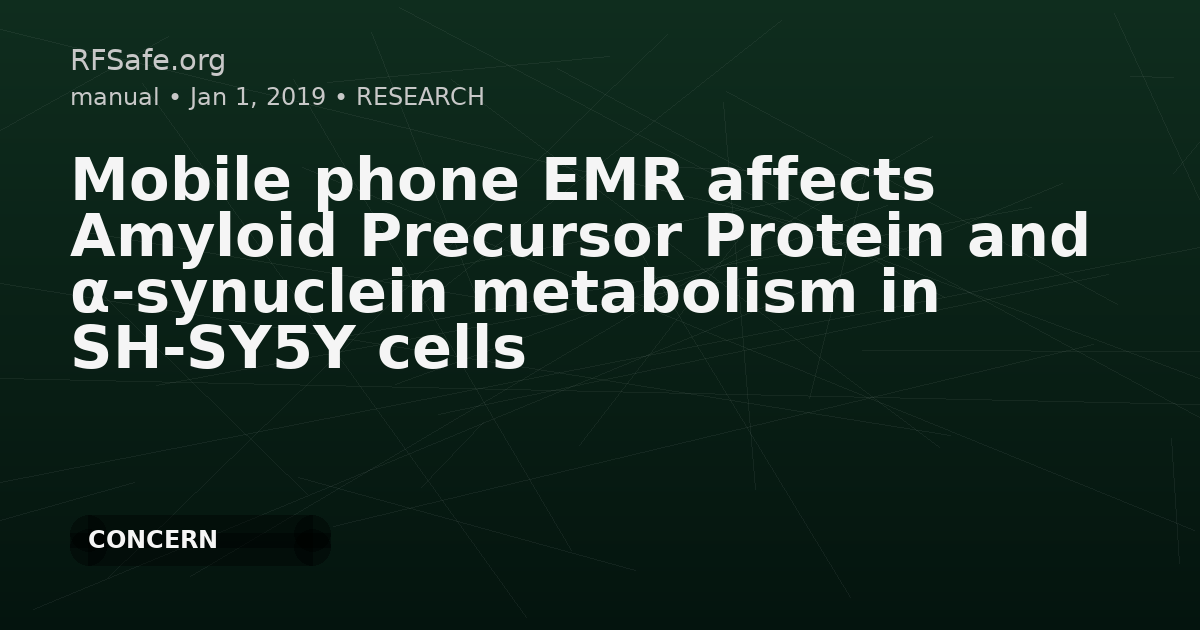 Mobile phone EMR affects Amyloid Precursor Protein and α-synuclein metabolism in SH-SY5Y cells
