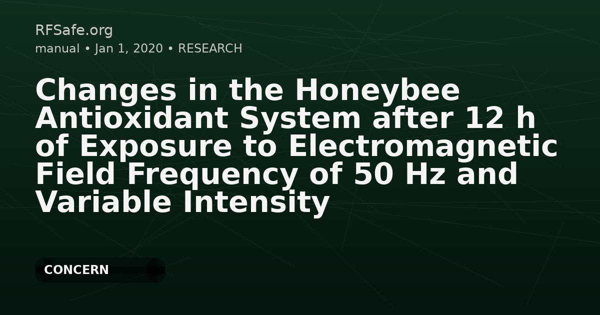 Changes in the Honeybee Antioxidant System after 12 h of Exposure to Electromagnetic Field Frequency of 50 Hz and Variable Intensity