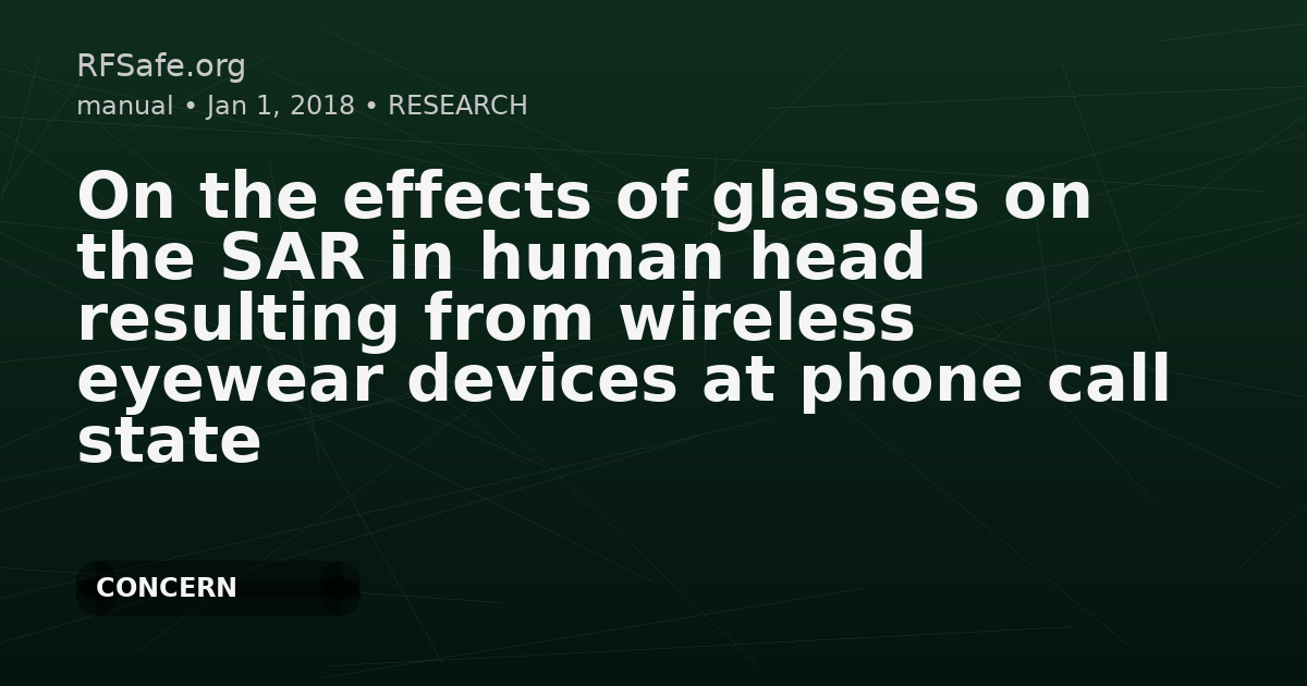 On the effects of glasses on the SAR in human head resulting from wireless eyewear devices at phone call state