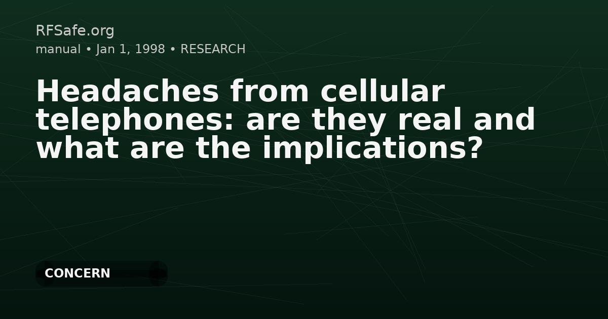 Headaches from cellular telephones: are they real and what are the implications?