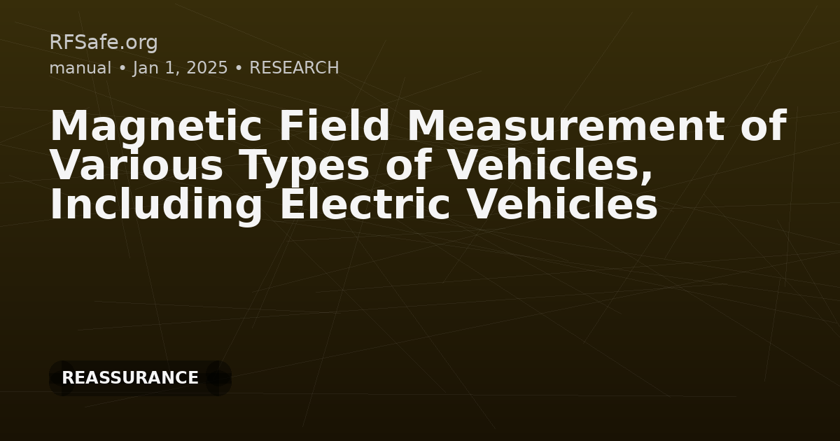 Magnetic Field Measurement of Various Types of Vehicles, Including Electric Vehicles