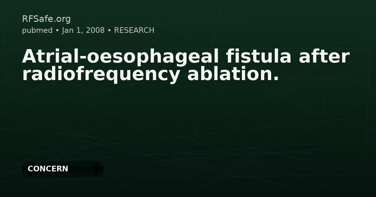 Atrial-oesophageal fistula after radiofrequency ablation.