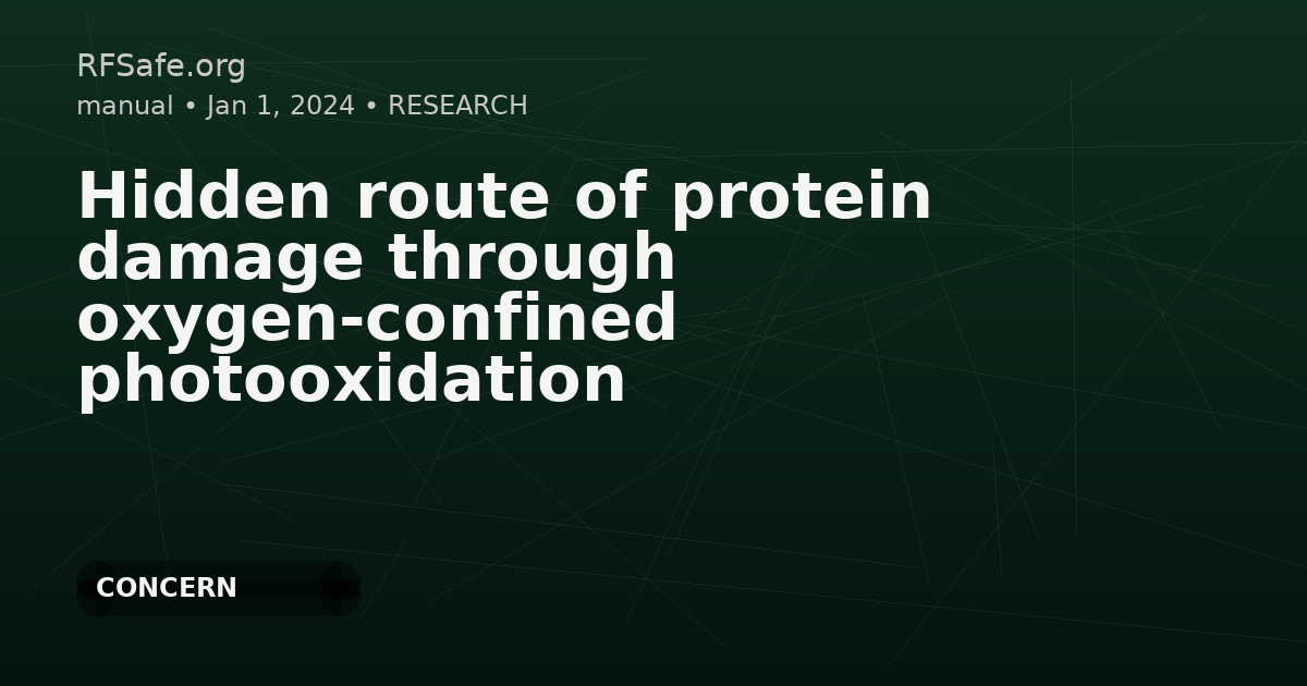 Hidden route of protein damage through oxygen-confined photooxidation