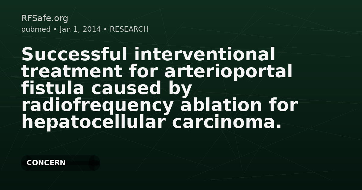 Successful interventional treatment for arterioportal fistula caused by radiofrequency ablation for hepatocellular carcinoma.