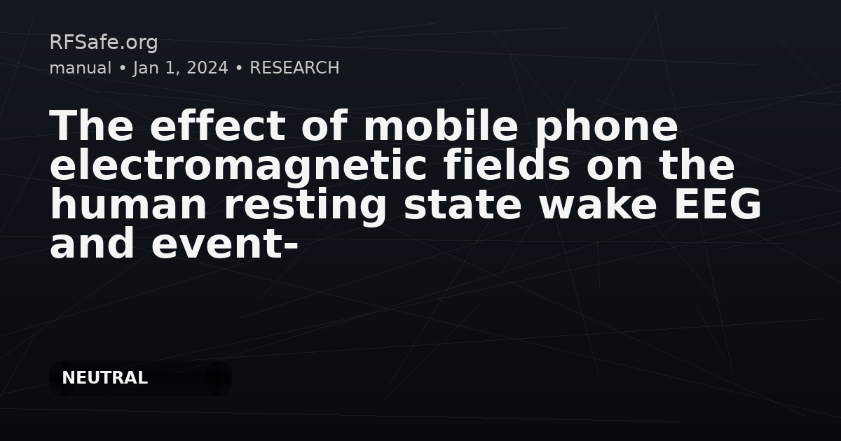 The effect of mobile phone electromagnetic fields on the human resting state wake EEG and event-