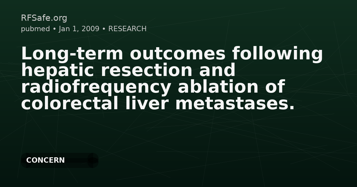 Long-term outcomes following hepatic resection and radiofrequency ablation of colorectal liver metastases.