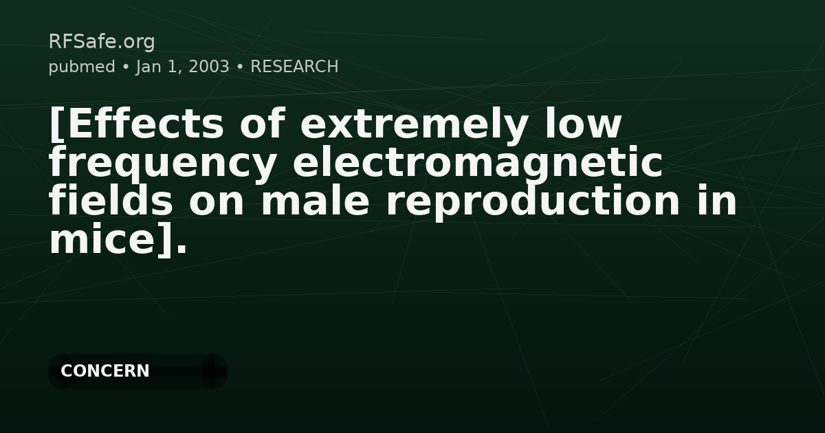 [Effects of extremely low frequency electromagnetic fields on male reproduction in mice].