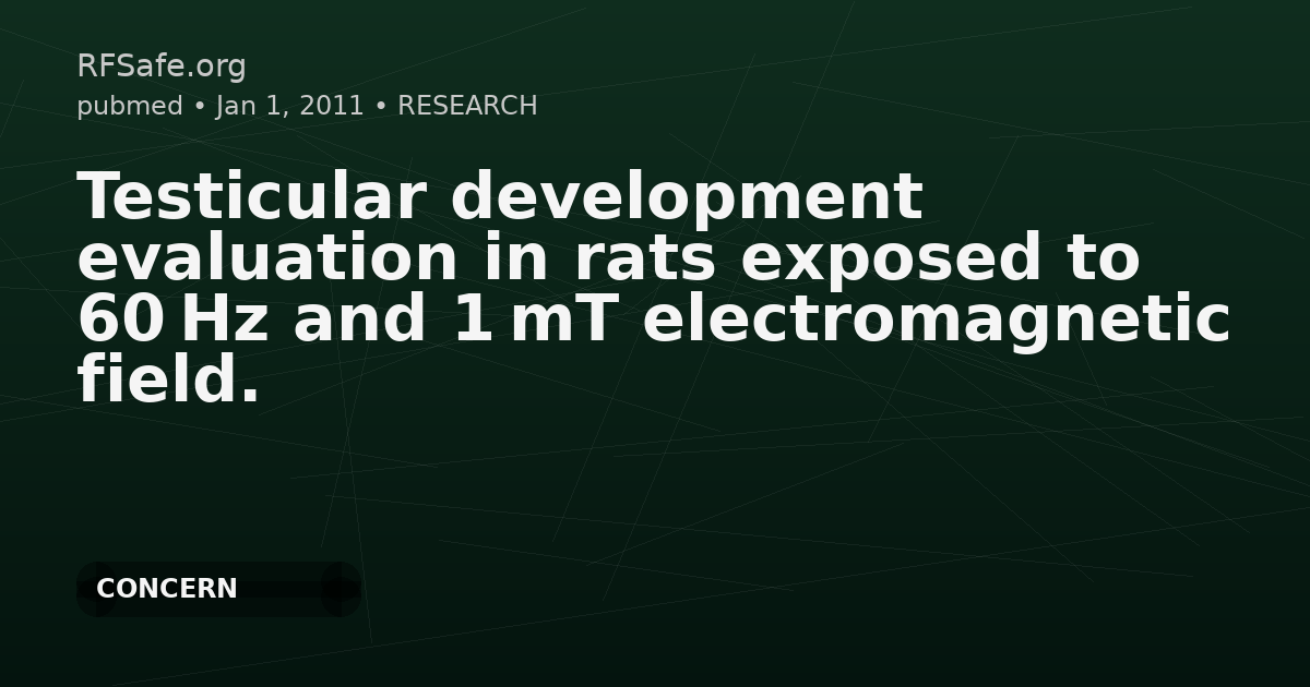 Testicular development evaluation in rats exposed to 60 Hz and 1 mT electromagnetic field.