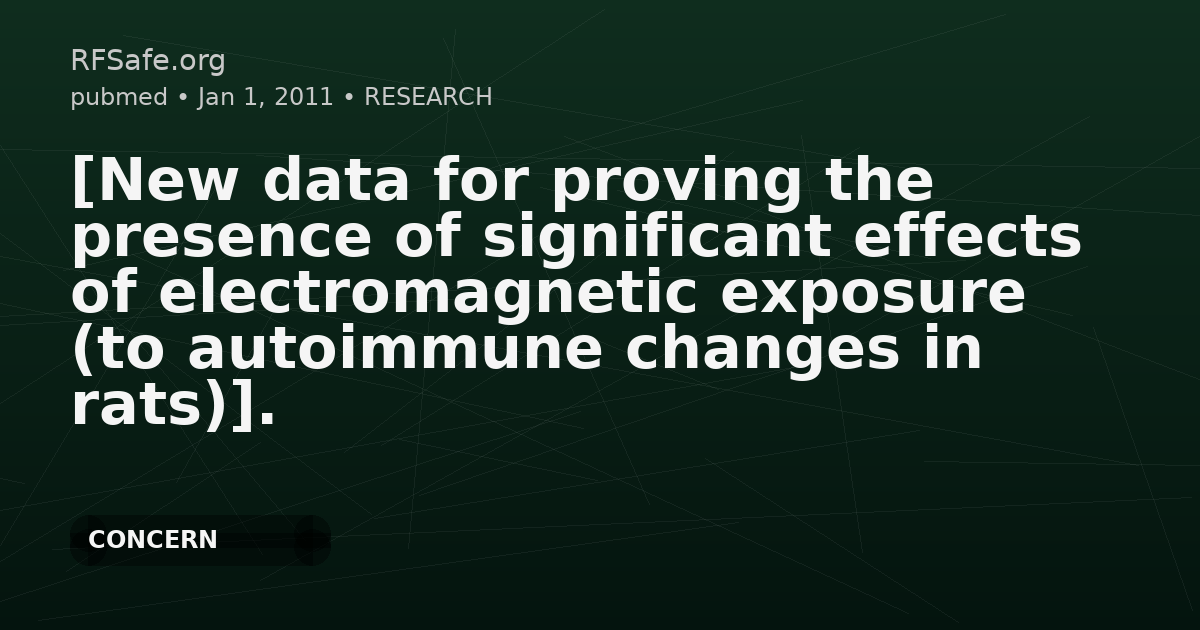 [New data for proving the presence of significant effects of electromagnetic exposure (to autoimmune changes in rats)].