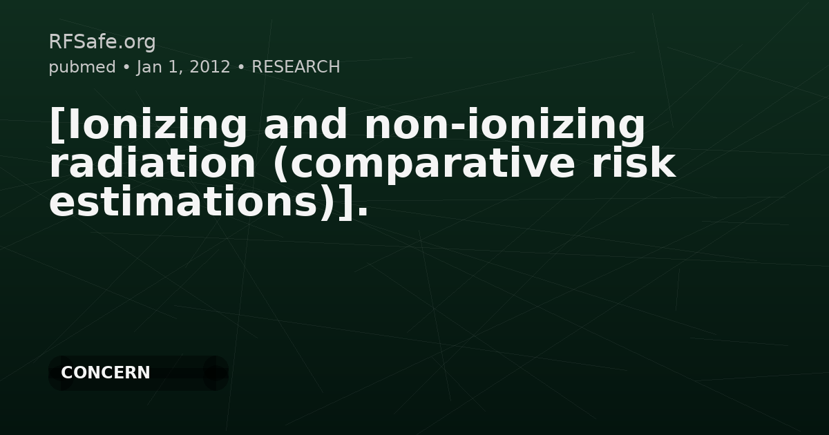 [Ionizing and non-ionizing radiation (comparative risk estimations)].