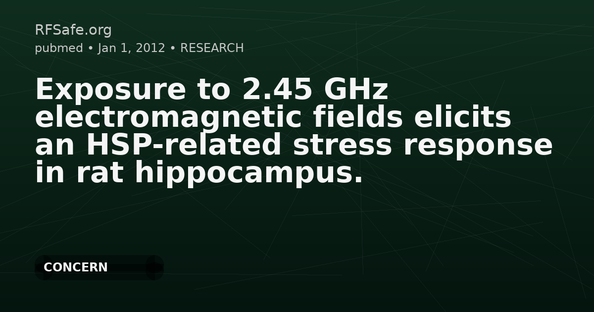 Exposure to 2.45 GHz electromagnetic fields elicits an HSP-related stress response in rat hippocampus.