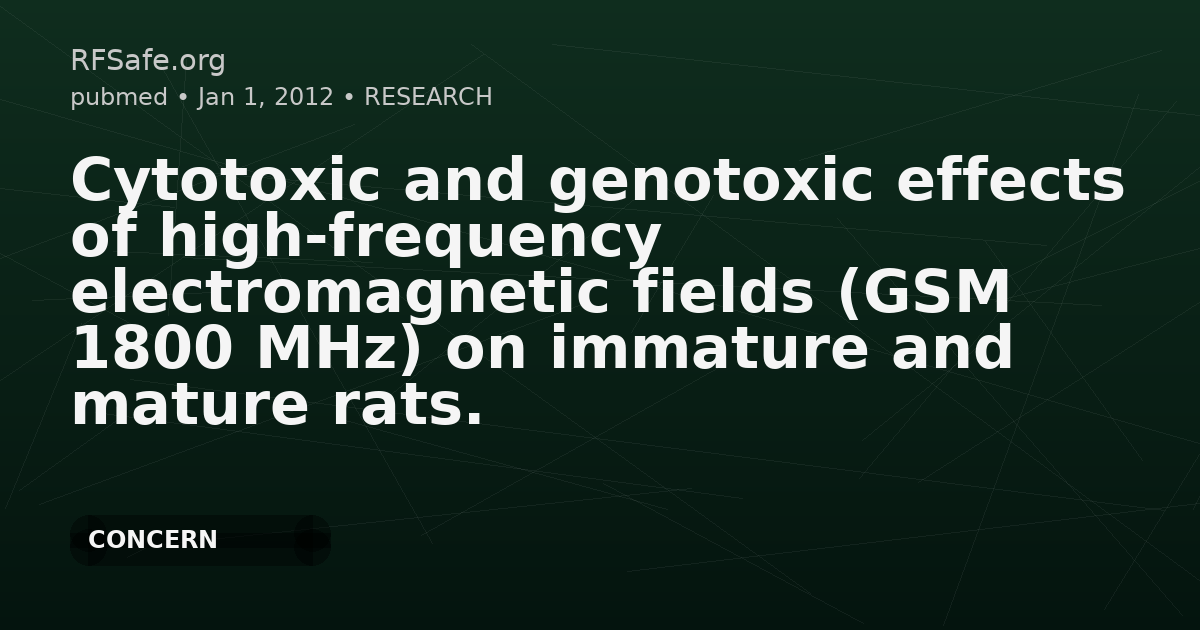 Cytotoxic and genotoxic effects of high-frequency electromagnetic fields (GSM 1800 MHz) on immature and mature rats.