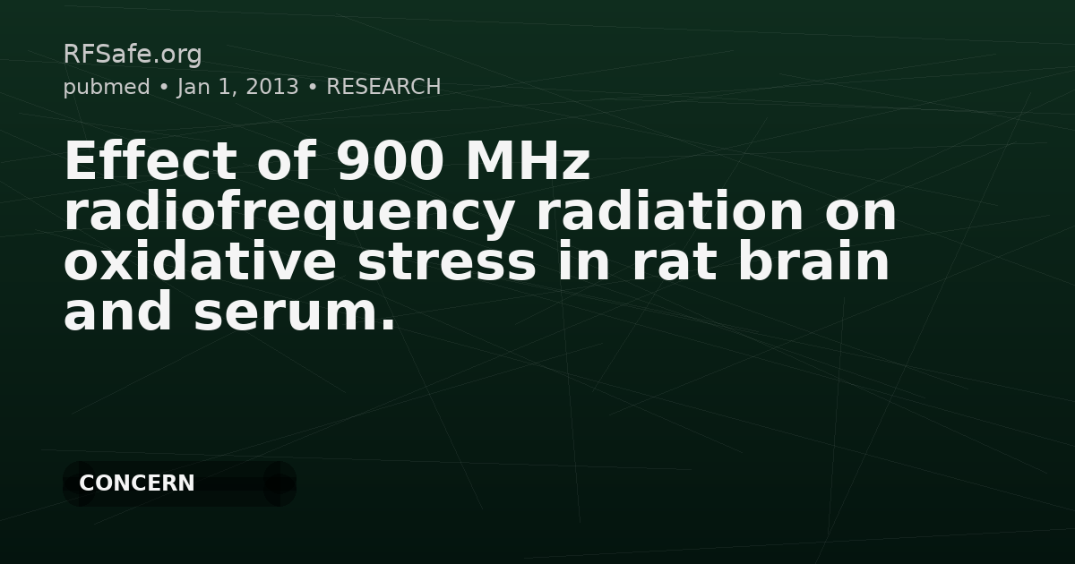 Effect of 900 MHz radiofrequency radiation on oxidative stress in rat brain and serum.