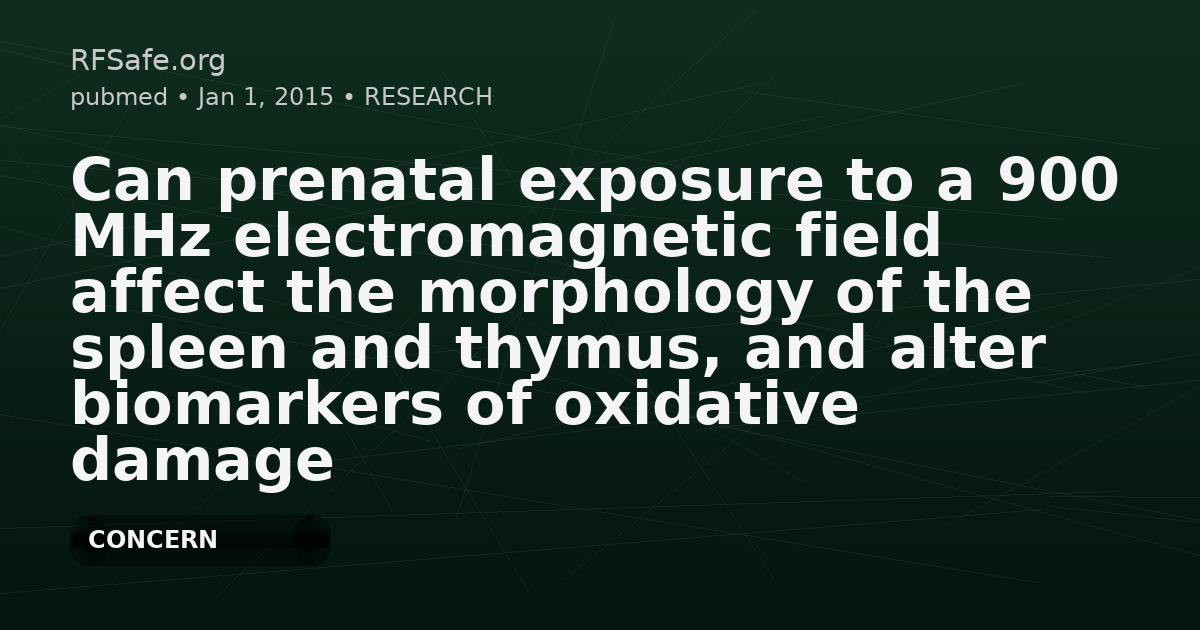 Can prenatal exposure to a 900 MHz electromagnetic field affect the morphology of the spleen and thymus, and alter biomarkers of oxidative damage in 21-day-old male rats?