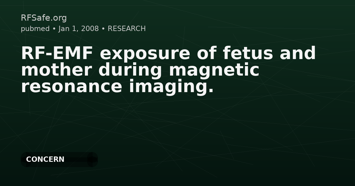 RF-EMF exposure of fetus and mother during magnetic resonance imaging.