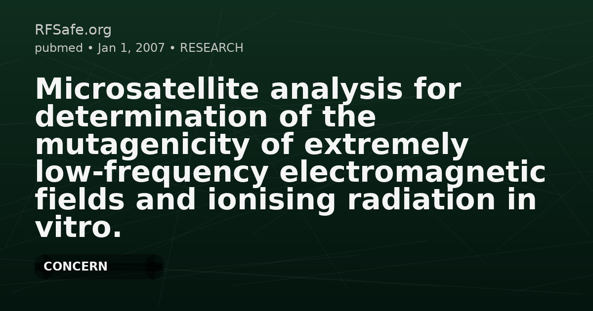 Microsatellite analysis for determination of the mutagenicity of extremely low-frequency electromagnetic fields and ionising radiation in vitro.