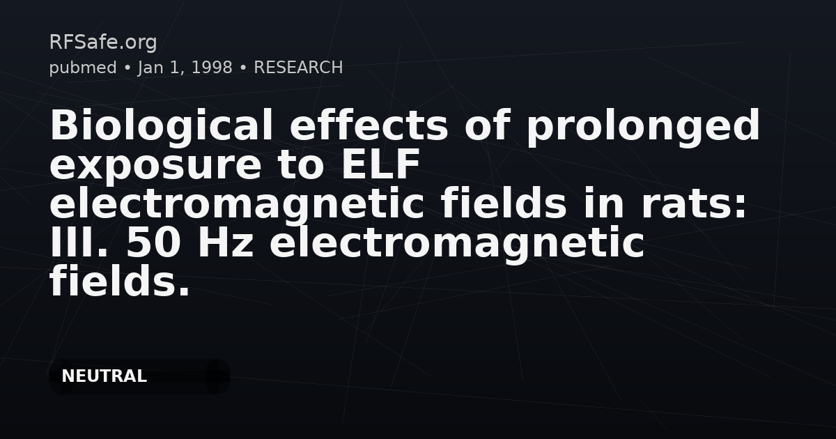 Biological effects of prolonged exposure to ELF electromagnetic fields in rats: III. 50 Hz electromagnetic fields.