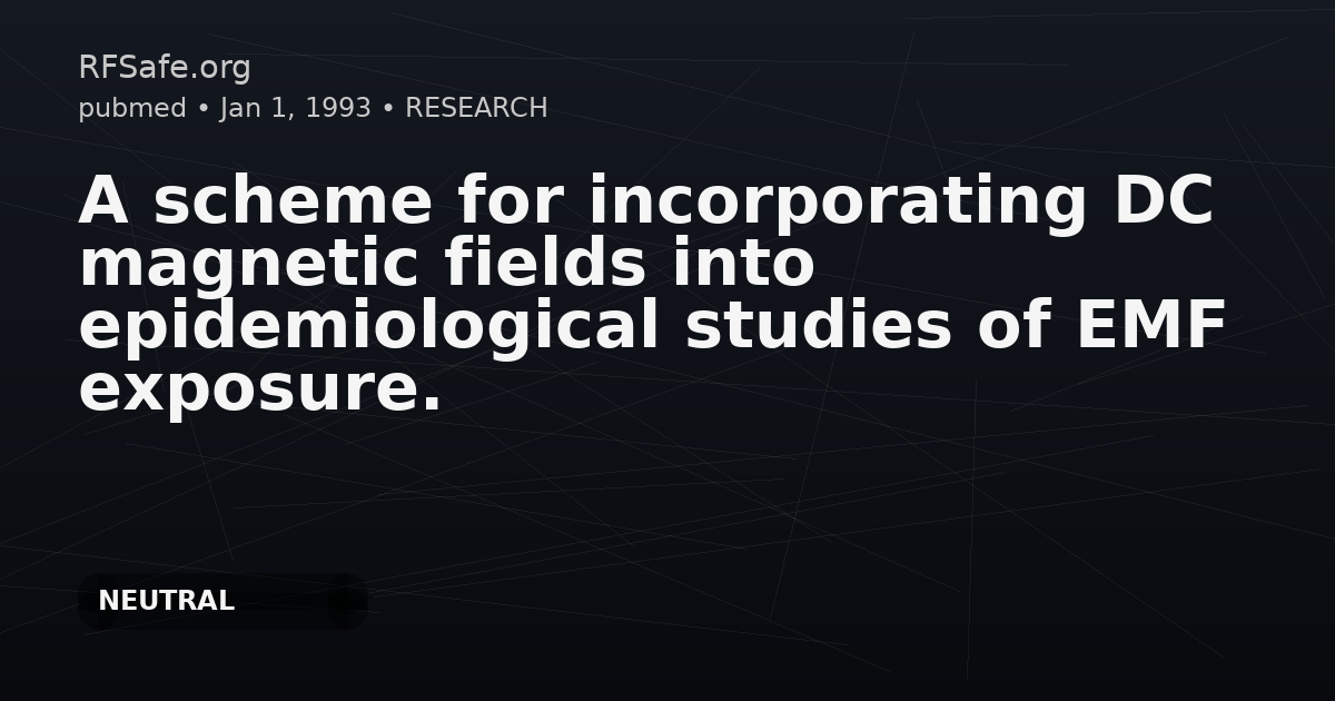 A scheme for incorporating DC magnetic fields into epidemiological studies of EMF exposure.