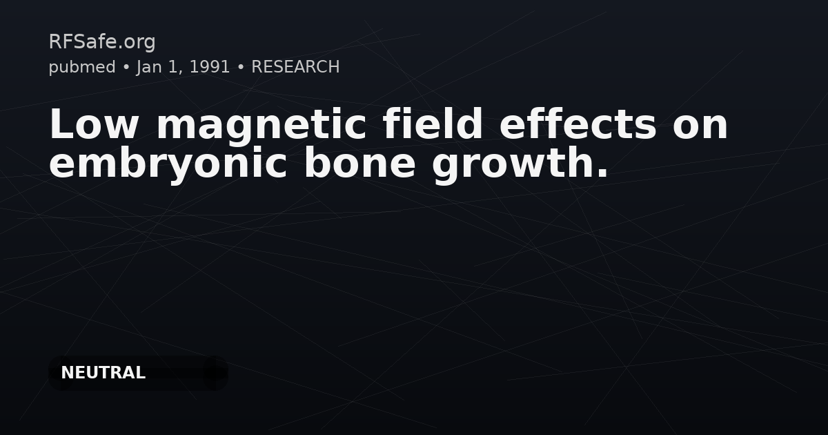 Low magnetic field effects on embryonic bone growth.