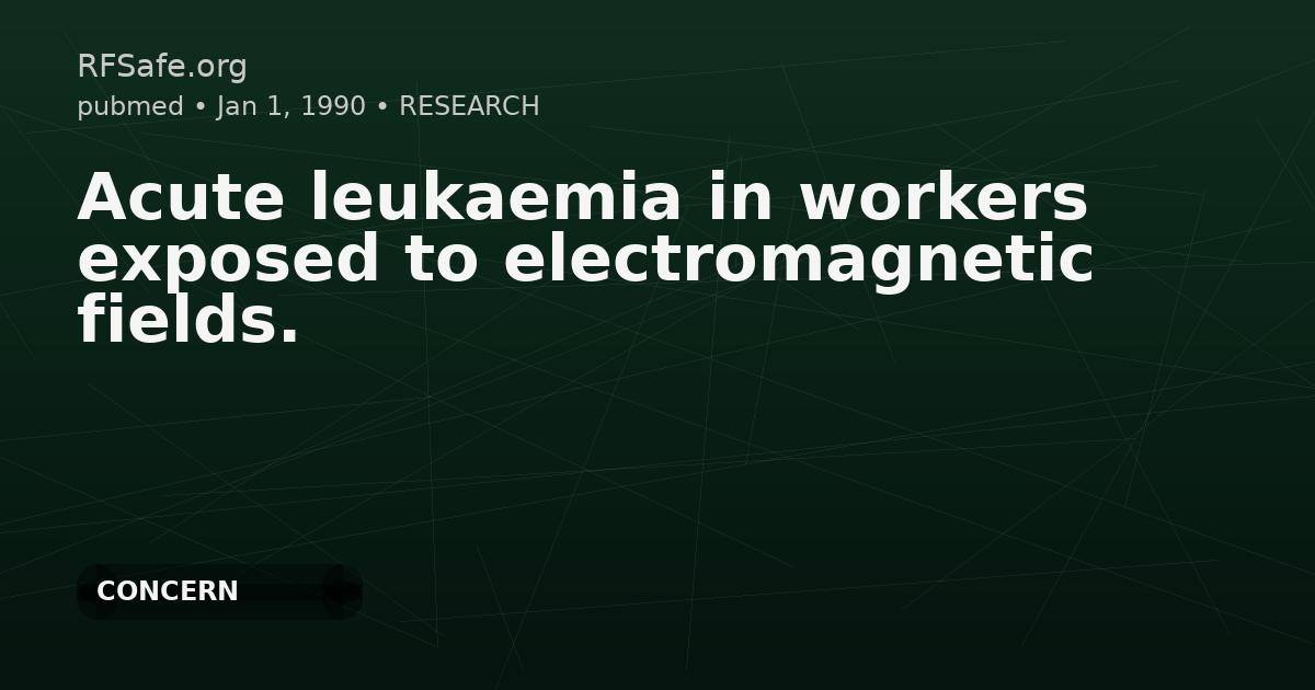 Acute leukaemia in workers exposed to electromagnetic fields.
