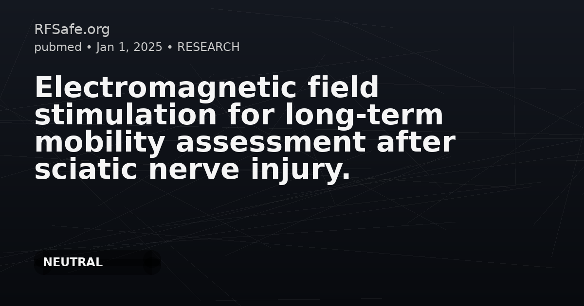 Electromagnetic field stimulation for long-term mobility assessment after sciatic nerve injury.