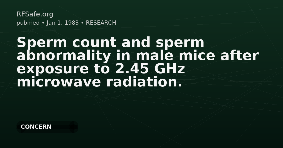 Sperm count and sperm abnormality in male mice after exposure to 2.45 GHz microwave radiation.
