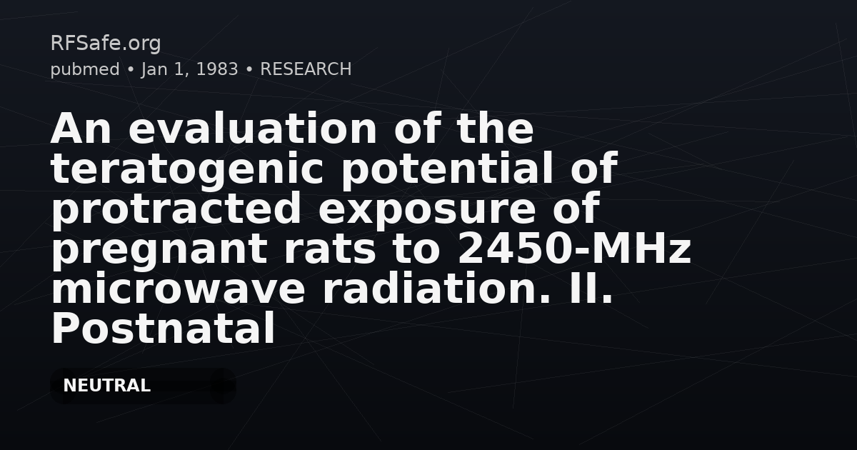 An evaluation of the teratogenic potential of protracted exposure of pregnant rats to 2450-MHz microwave radiation. II. Postnatal psychophysiologic analysis.