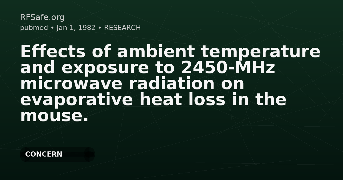 Effects of ambient temperature and exposure to 2450-MHz microwave radiation on evaporative heat loss in the mouse.