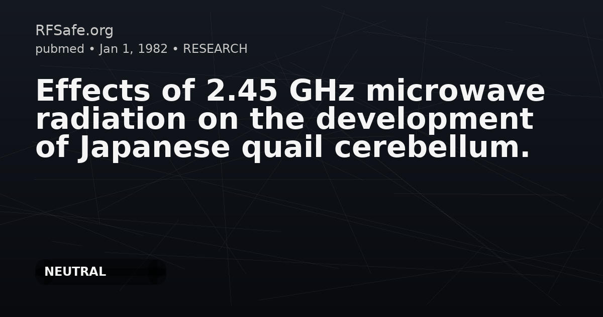 Effects of 2.45 GHz microwave radiation on the development of Japanese quail cerebellum.