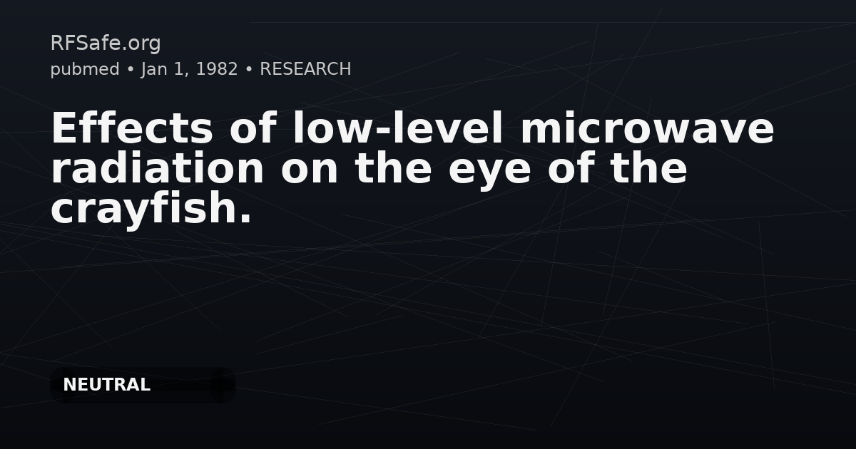 Effects of low-level microwave radiation on the eye of the crayfish.