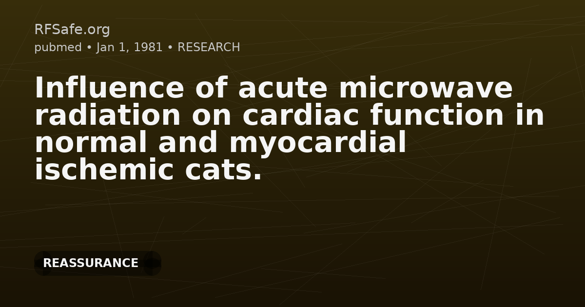 Influence of acute microwave radiation on cardiac function in normal and myocardial ischemic cats.