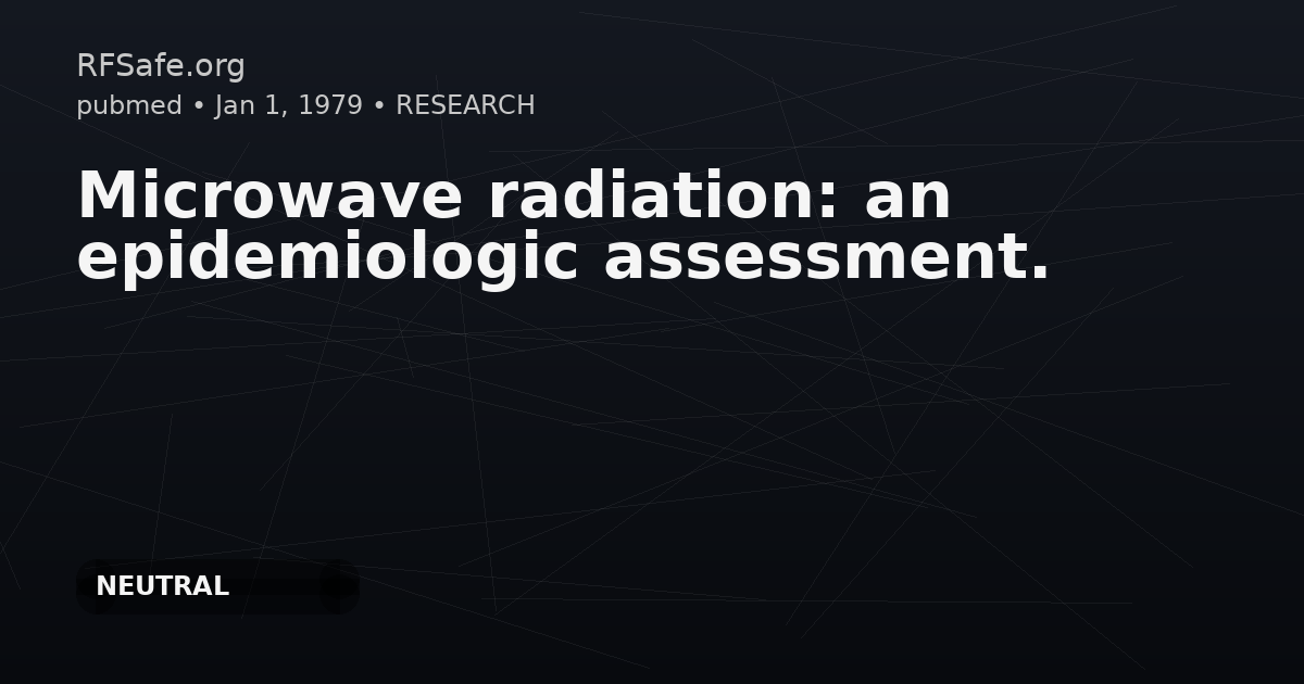 Microwave radiation: an epidemiologic assessment.