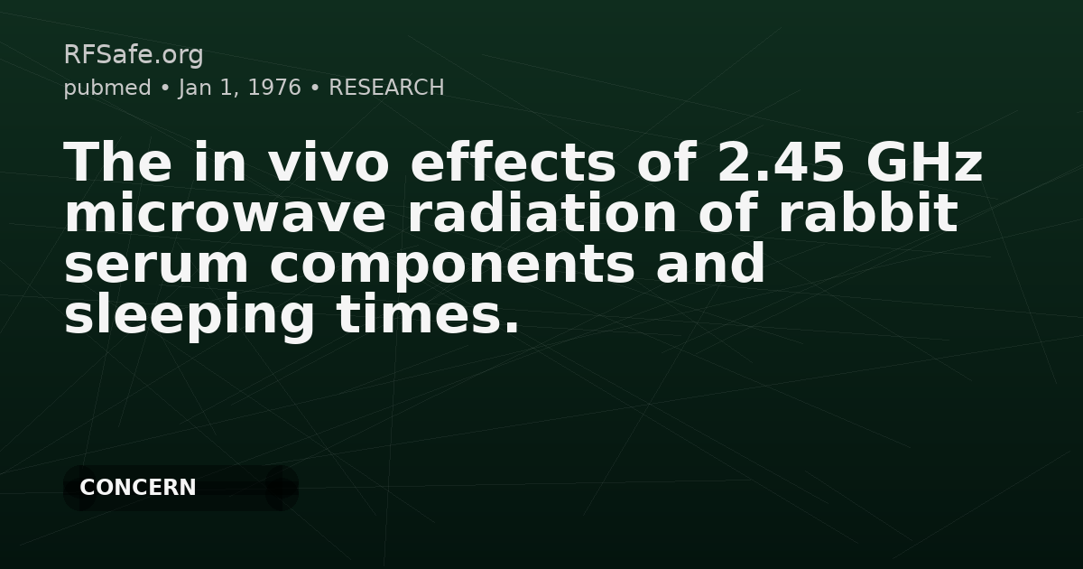 The in vivo effects of 2.45 GHz microwave radiation of rabbit serum components and sleeping times.