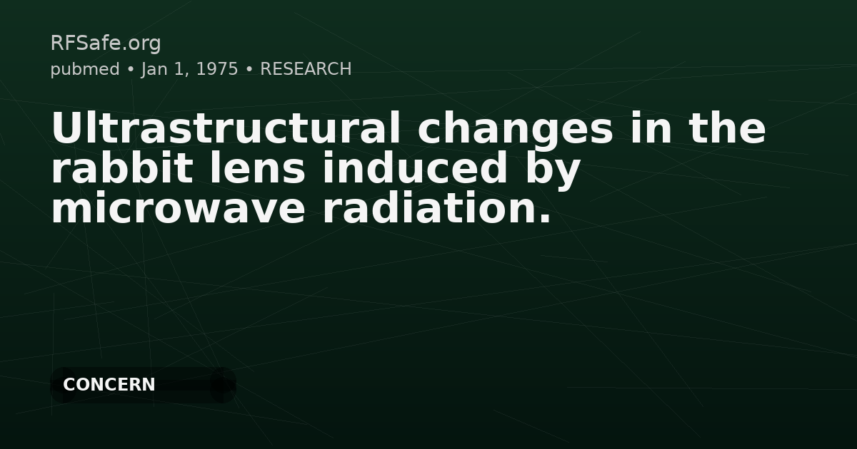 Ultrastructural changes in the rabbit lens induced by microwave radiation.