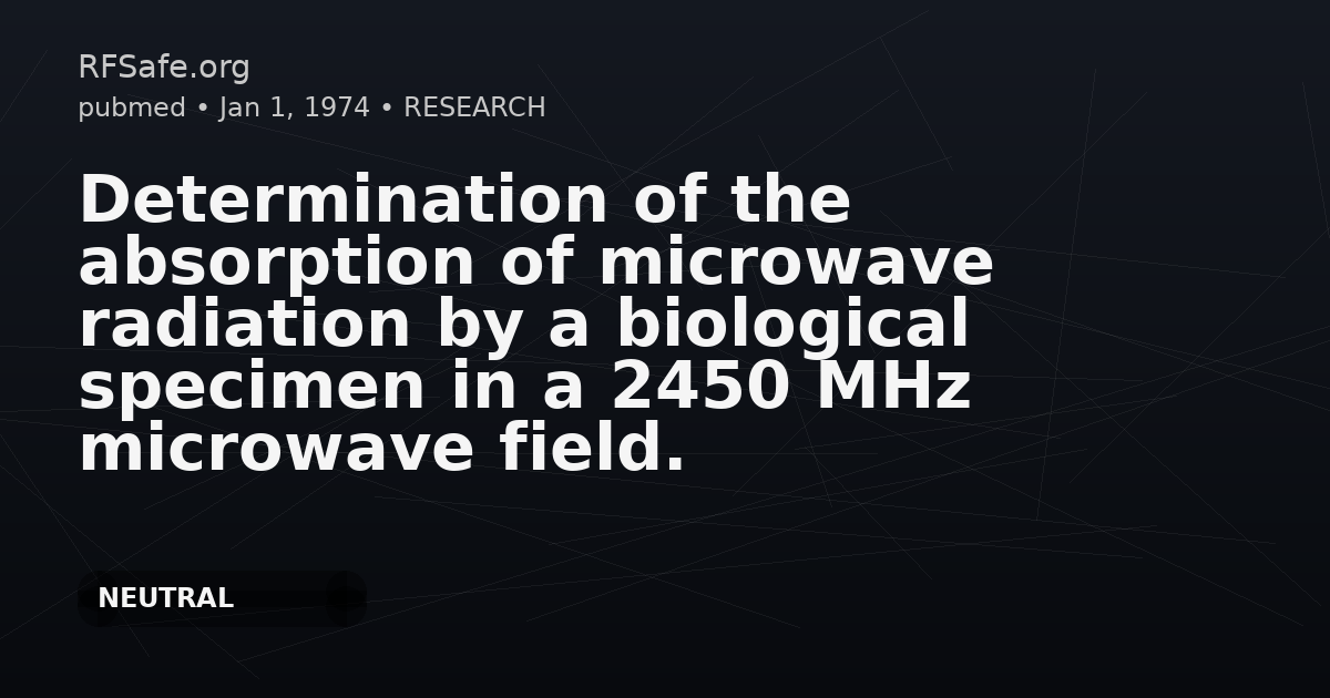 Determination of the absorption of microwave radiation by a biological specimen in a 2450 MHz microwave field.