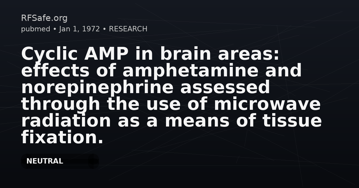 Cyclic AMP in brain areas: effects of amphetamine and norepinephrine assessed through the use of microwave radiation as a means of tissue fixation.