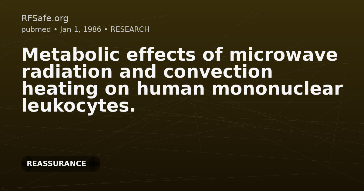Metabolic effects of microwave radiation and convection heating on human mononuclear leukocytes.