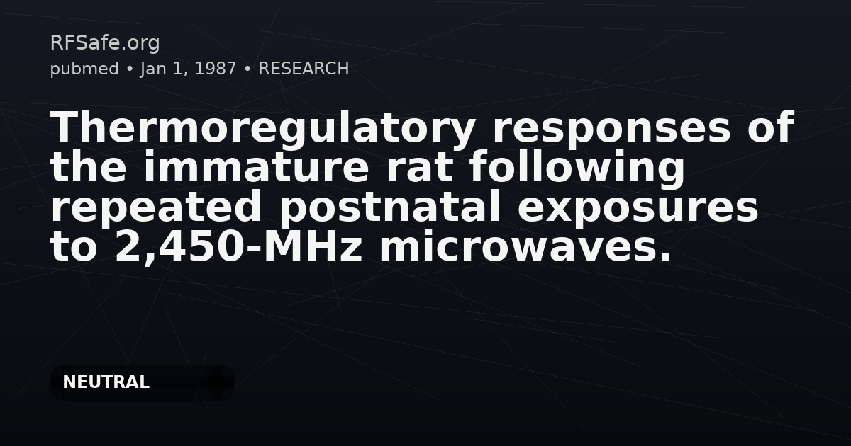 Thermoregulatory responses of the immature rat following repeated postnatal exposures to 2,450-MHz microwaves.