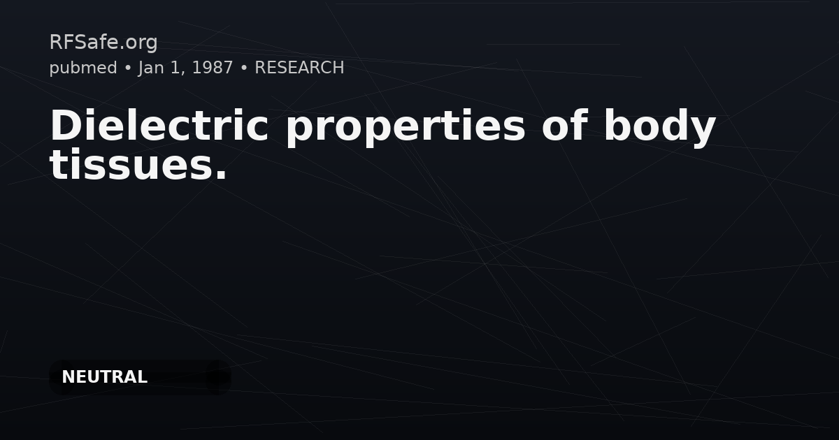 Dielectric properties of body tissues.