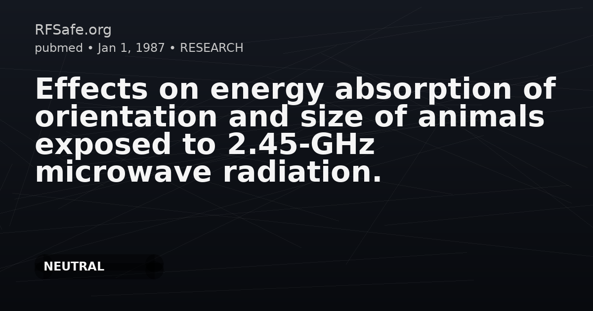 Effects on energy absorption of orientation and size of animals exposed to 2.45-GHz microwave radiation.