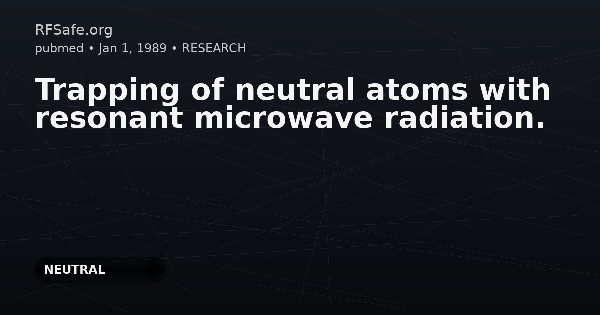 Trapping of neutral atoms with resonant microwave radiation.