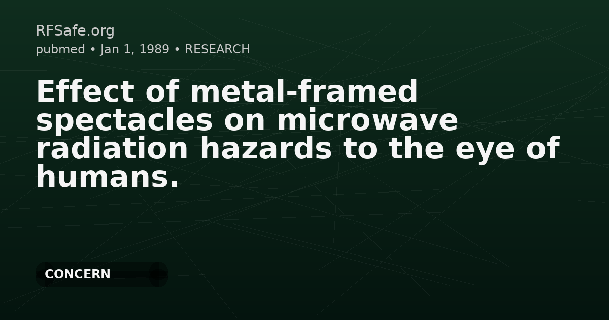 Effect of metal-framed spectacles on microwave radiation hazards to the eye of humans.
