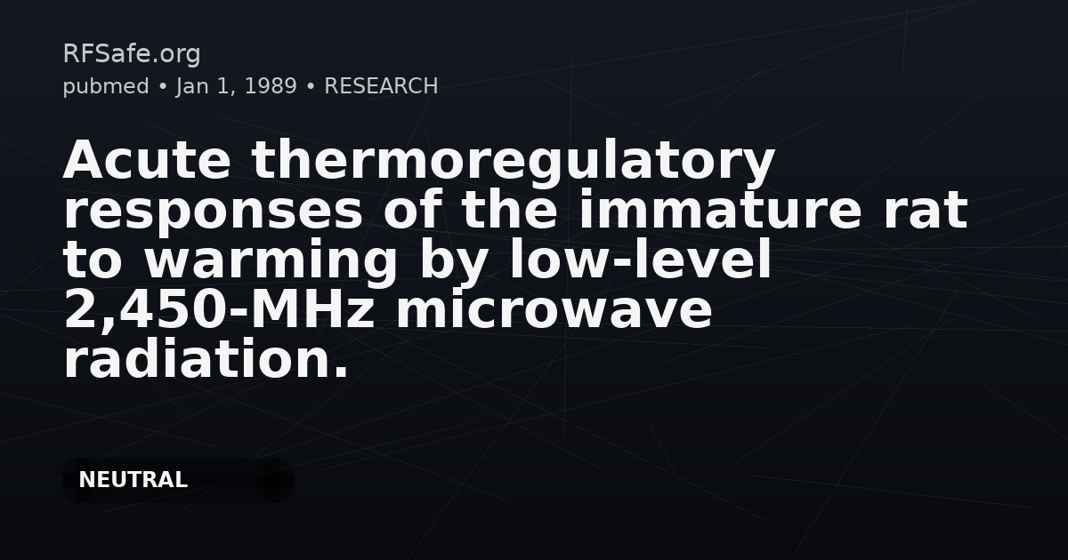 Acute thermoregulatory responses of the immature rat to warming by low-level 2,450-MHz microwave radiation.
