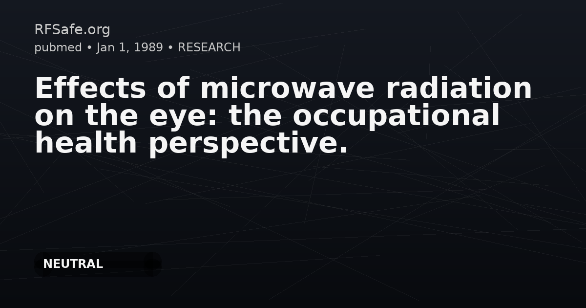 Effects of microwave radiation on the eye: the occupational health perspective.