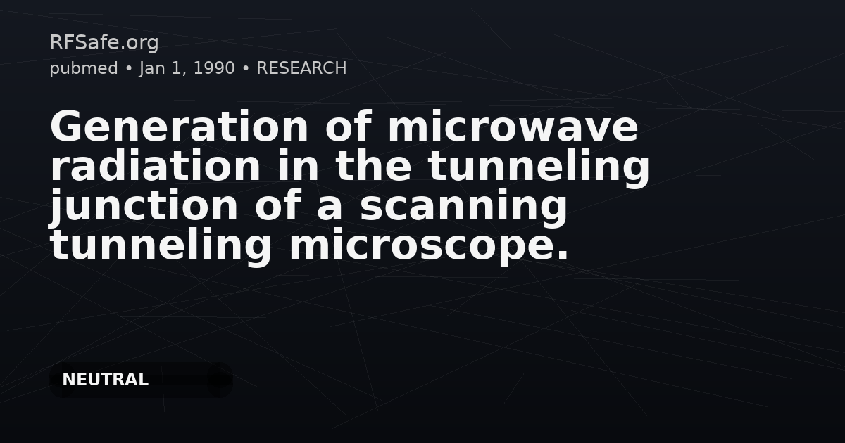 Generation of microwave radiation in the tunneling junction of a scanning tunneling microscope.