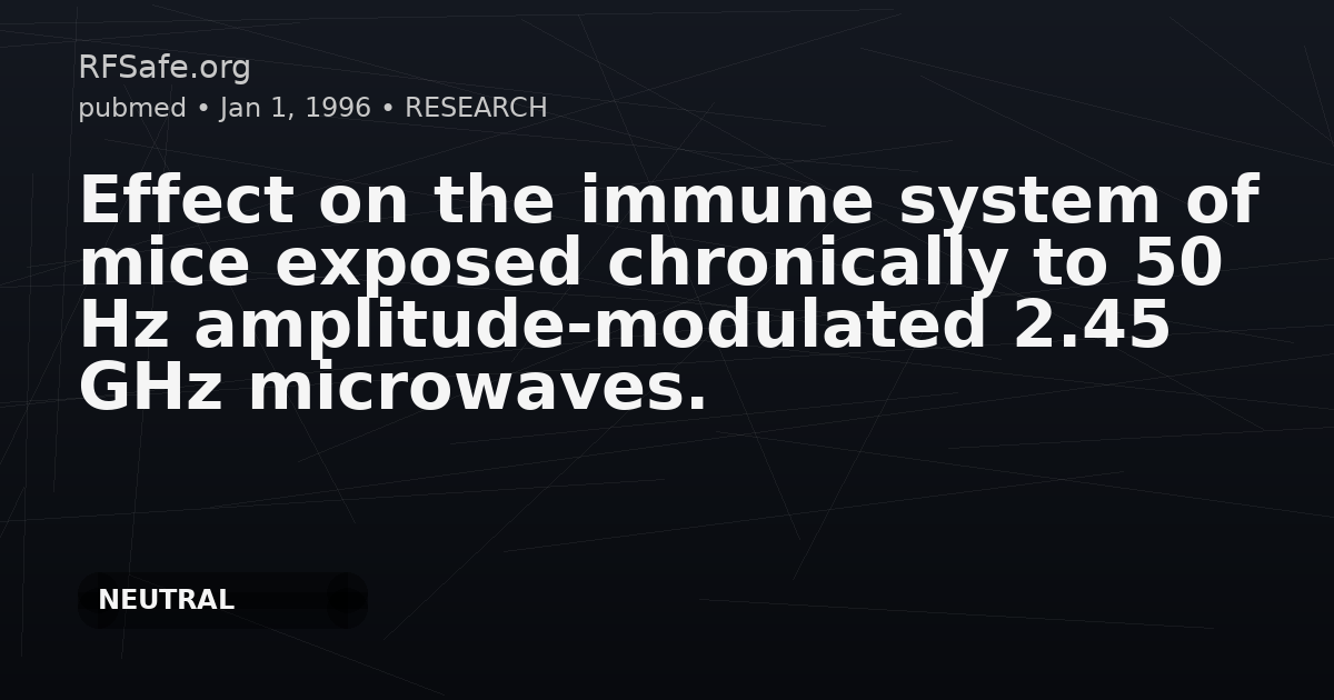 Effect on the immune system of mice exposed chronically to 50 Hz amplitude-modulated 2.45 GHz microwaves.