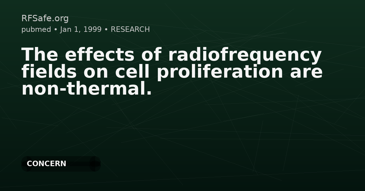 The effects of radiofrequency fields on cell proliferation are non-thermal.