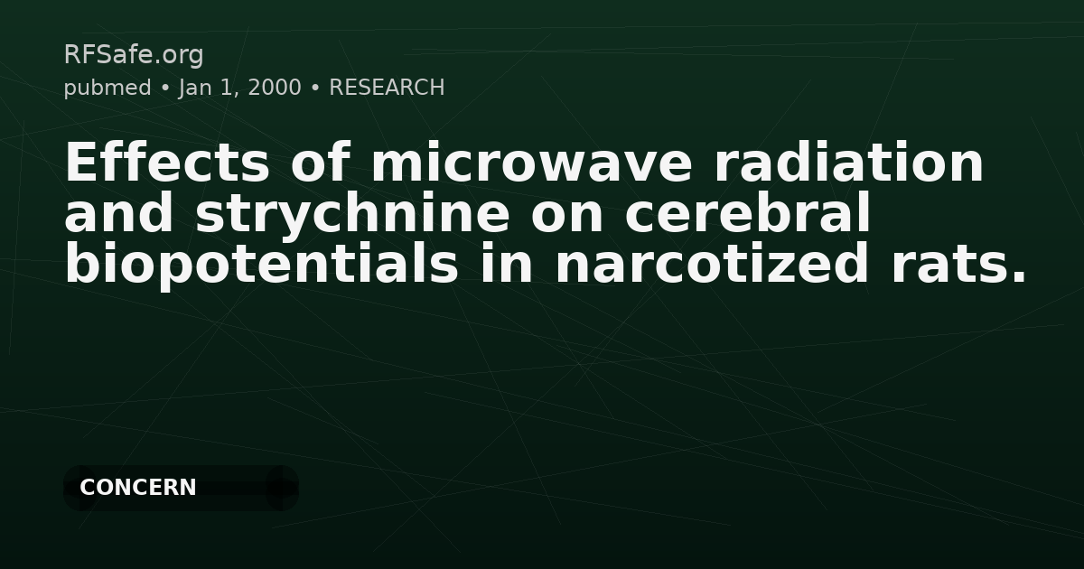 Effects of microwave radiation and strychnine on cerebral biopotentials in narcotized rats.